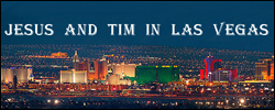 Jesus and Tim in Las Vegas