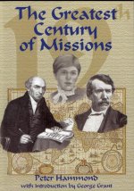The Greatest Century of Missions by Dr. Peter Hammond