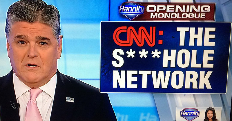 Sean Hannity calls CNN the Shithole Network