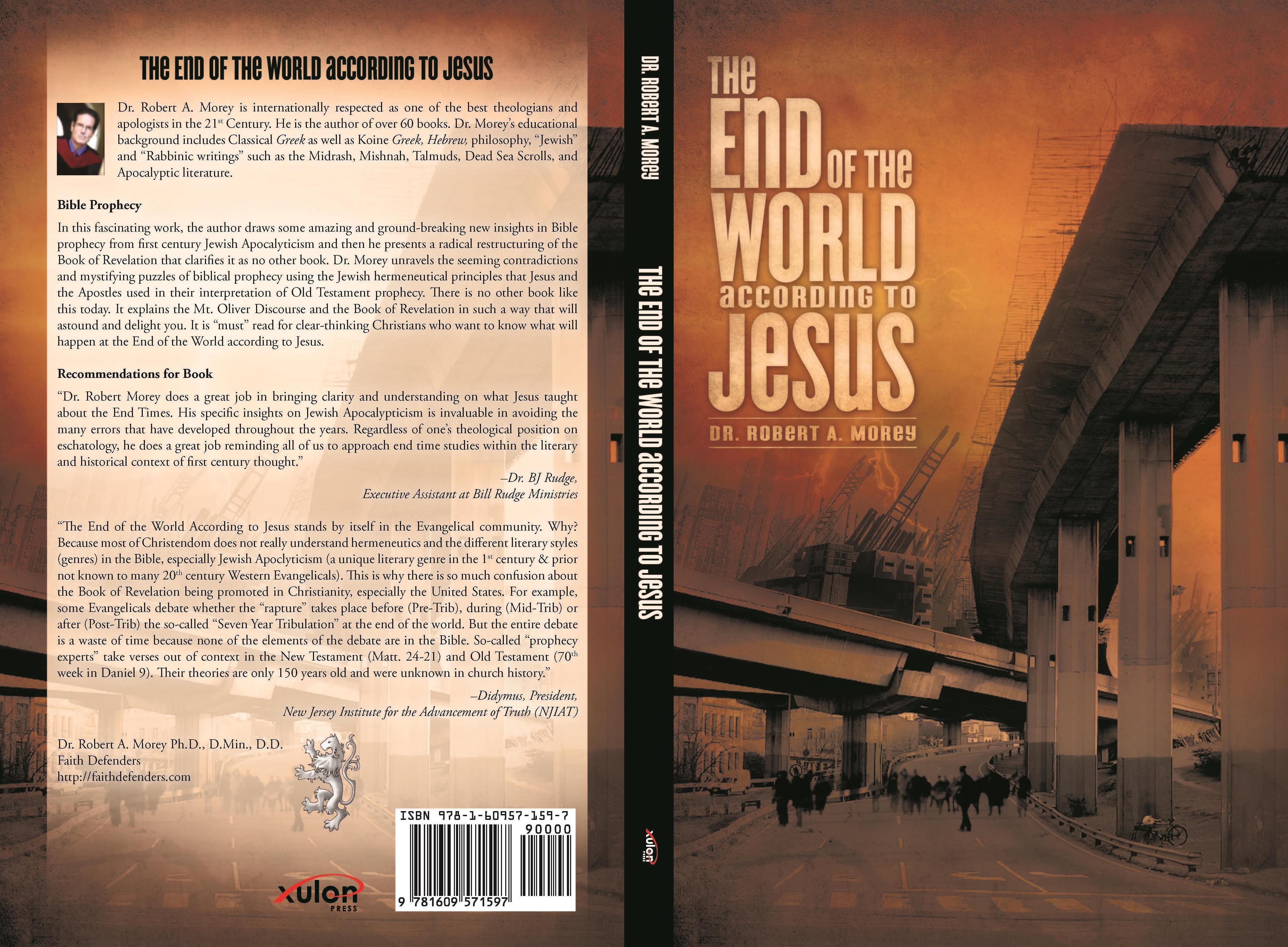The End of the World According to Jesus by Dr. Robert A Morey